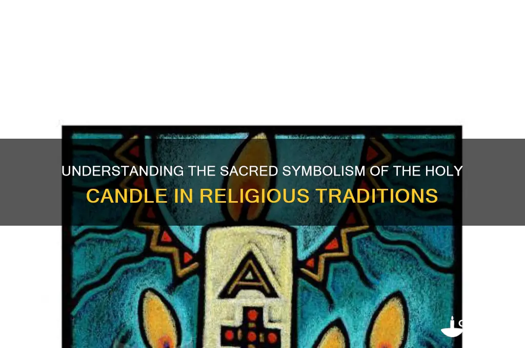 what does the holy candle mean