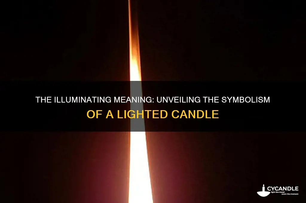 what does the lighted candle symbolize