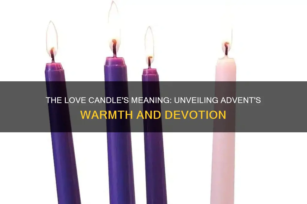 what does the love candle of advent symbolize
