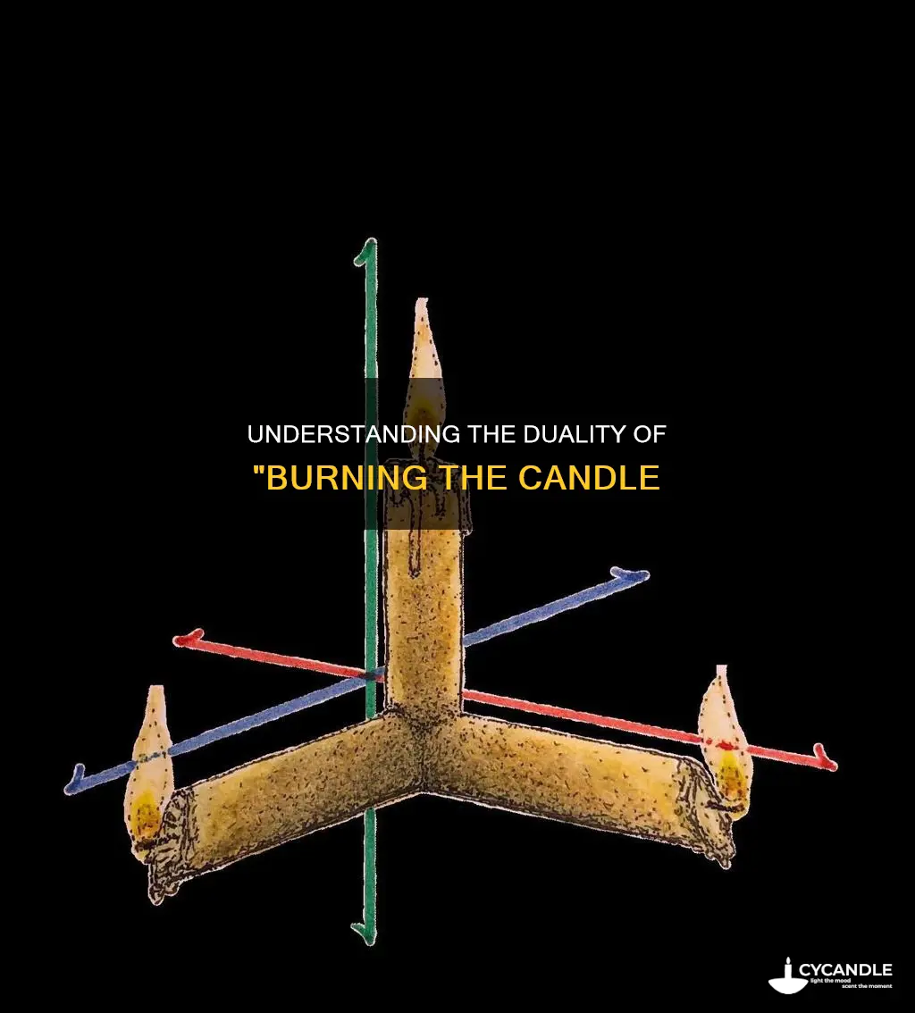 what does the phrase lit a candle on both ends