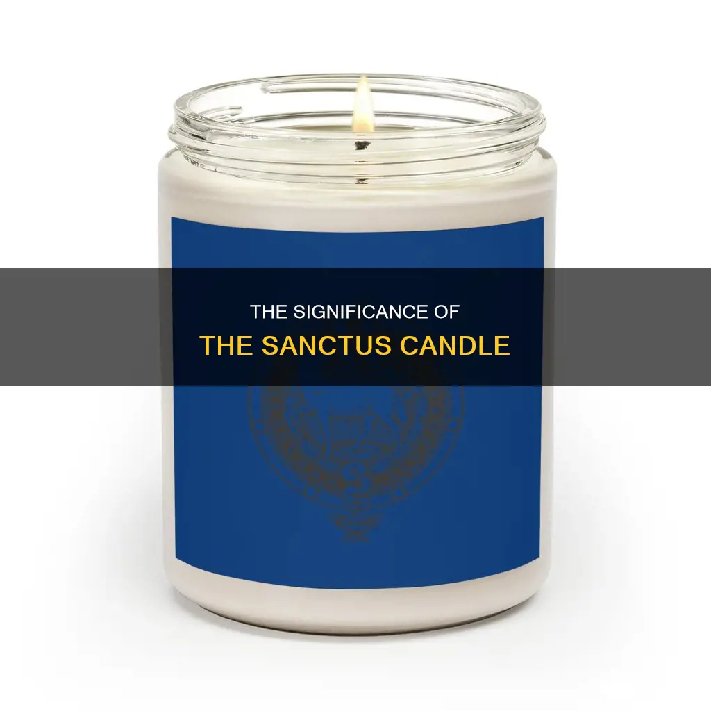 what does the sanctus candle represent