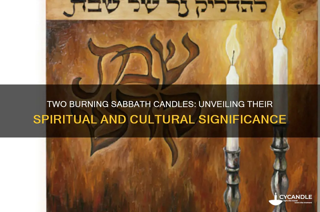what does two burning sabbath candles symbolize