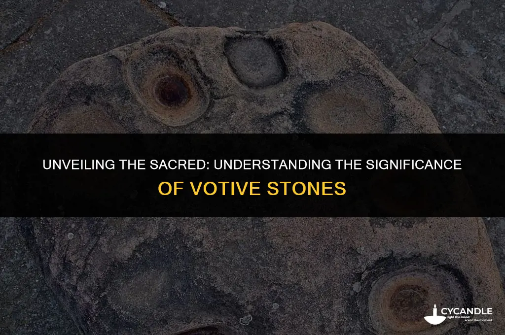 what does votive stone mean