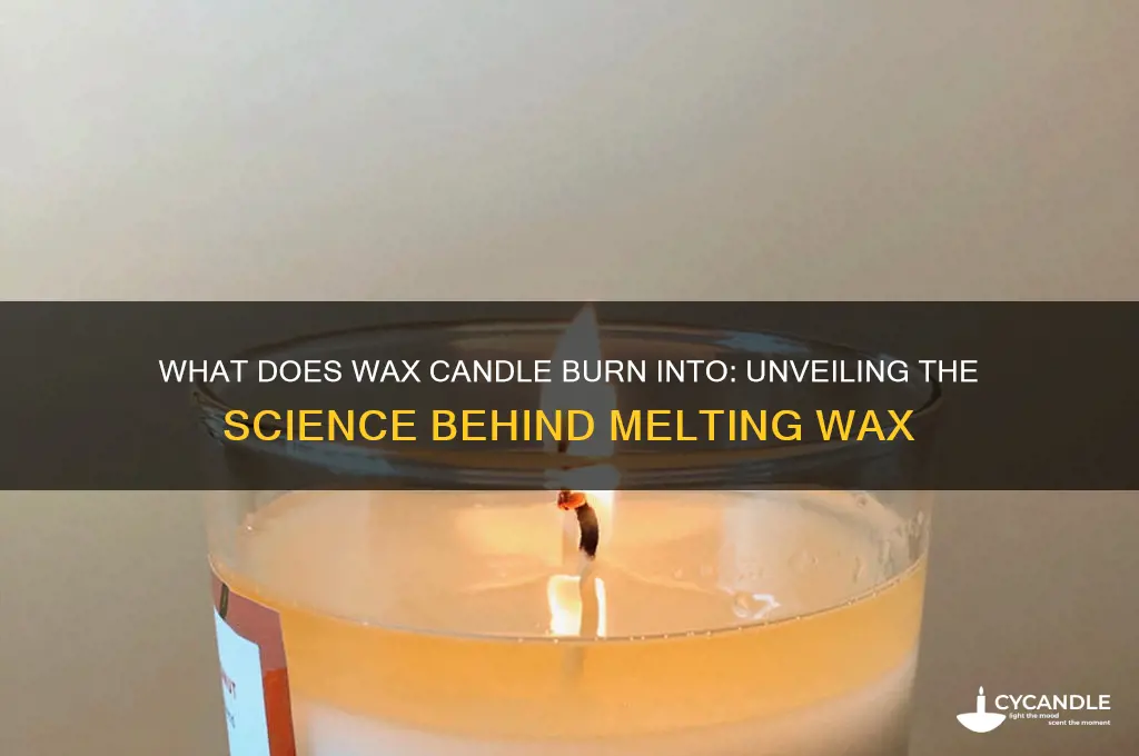 what does wax candle burn into