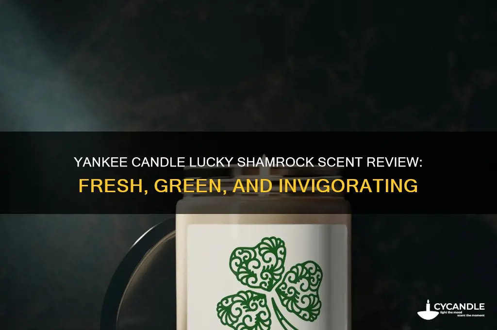 what does yankee candle lucky shamrock smell like