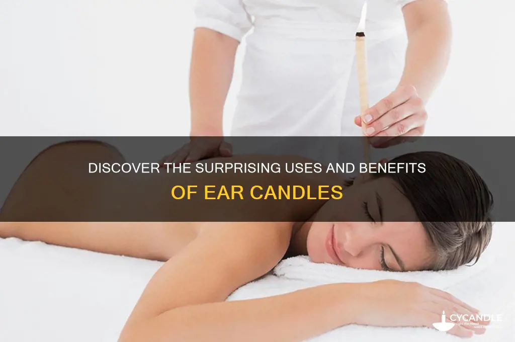 what ear candles are used for