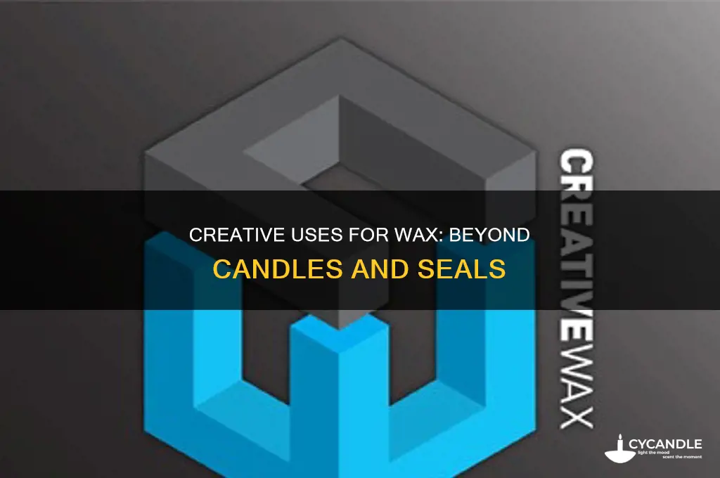 what else can we do wax