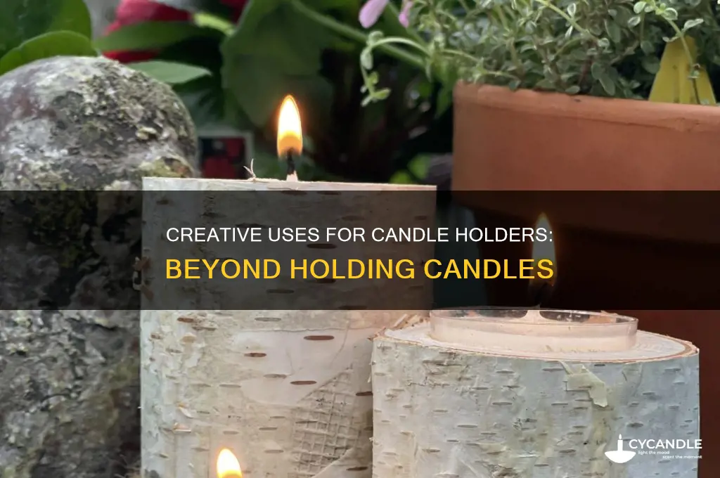what else can you use candle holders for