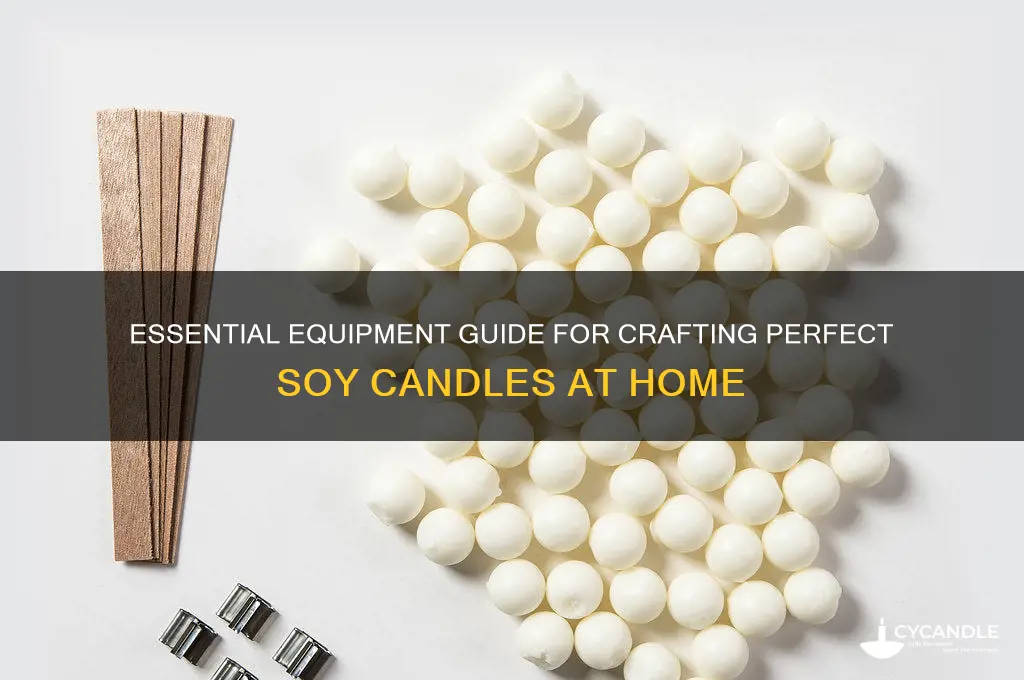 what equipment do i need to make soy candles