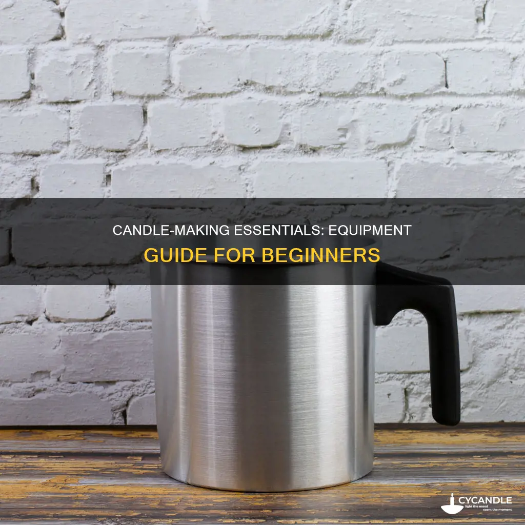 what equipment do you need for candle making