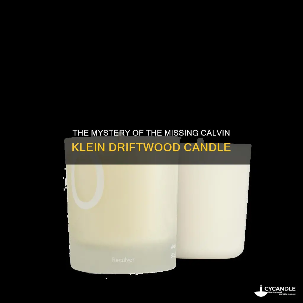 what ever happened to calvin klein driftwood candle