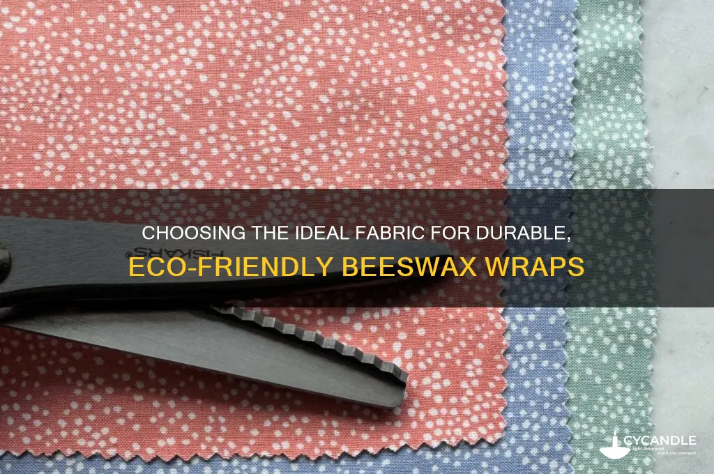 what fabric is best for beeswax wraps