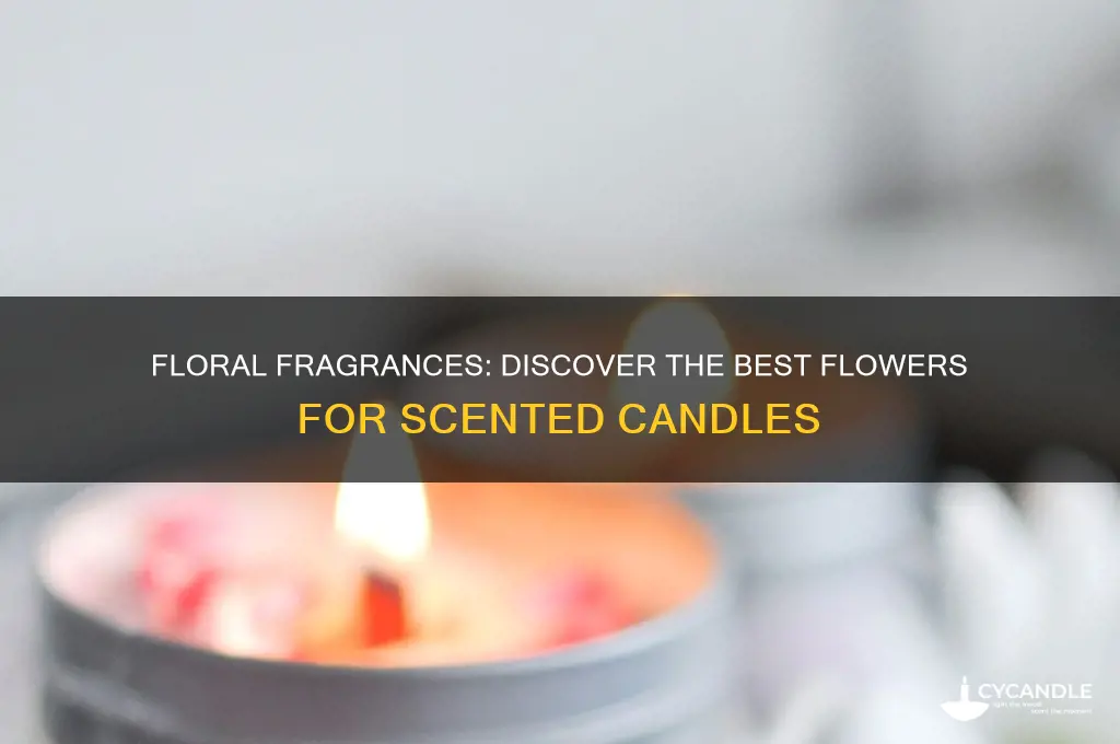 what flowers can you use in candle scents