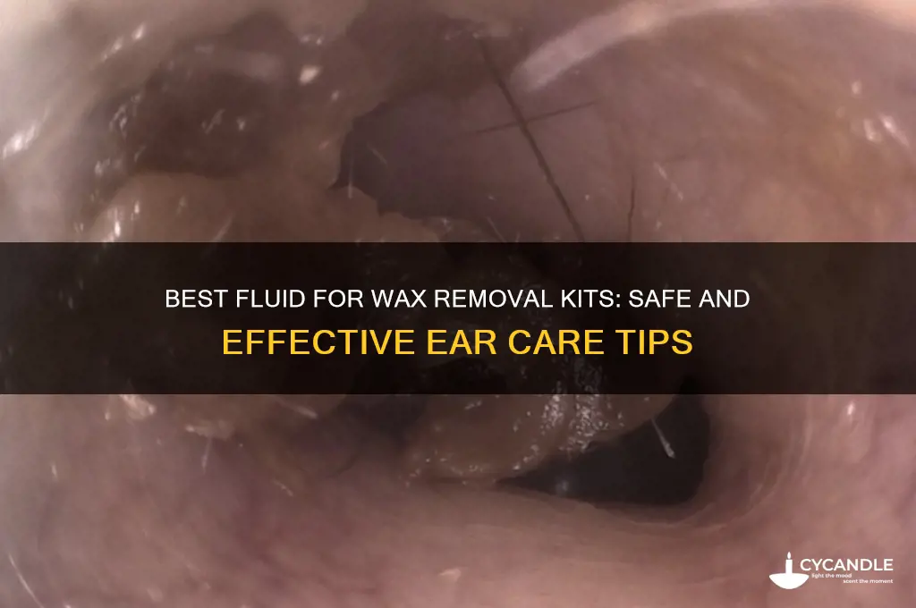 what fluid for wax removal kit