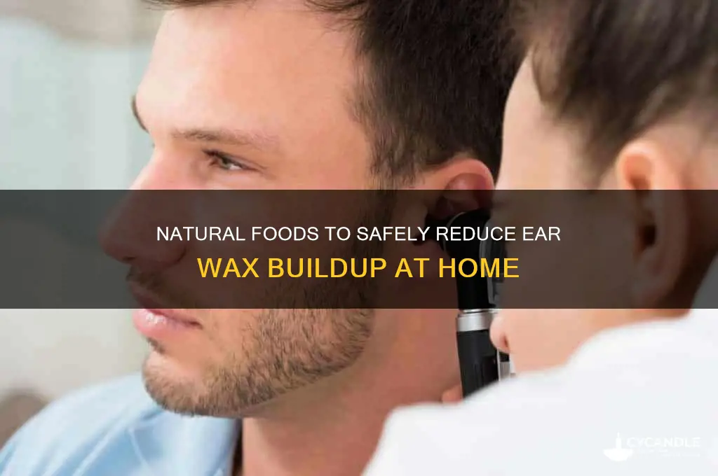 what food can reduce ear wax