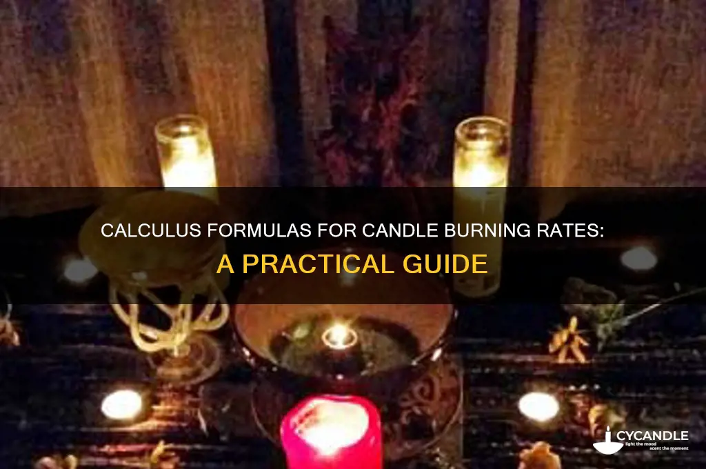 what formulas to use for burning a candle calculus