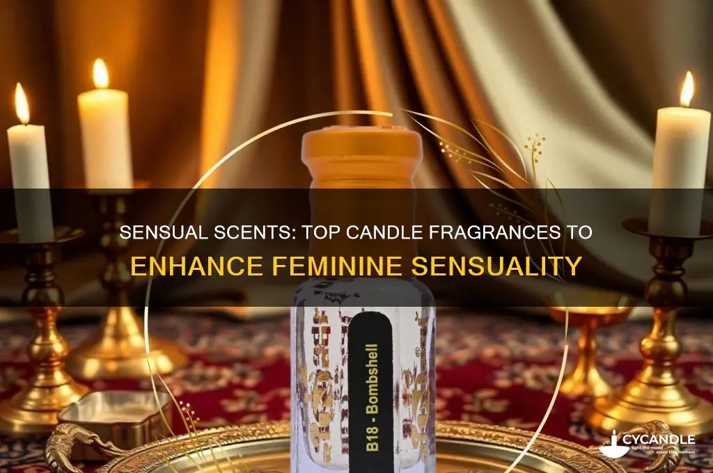 what fragerance of candle makes a woman fell sensual