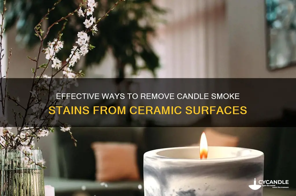 what gets candle smoke off ceramic