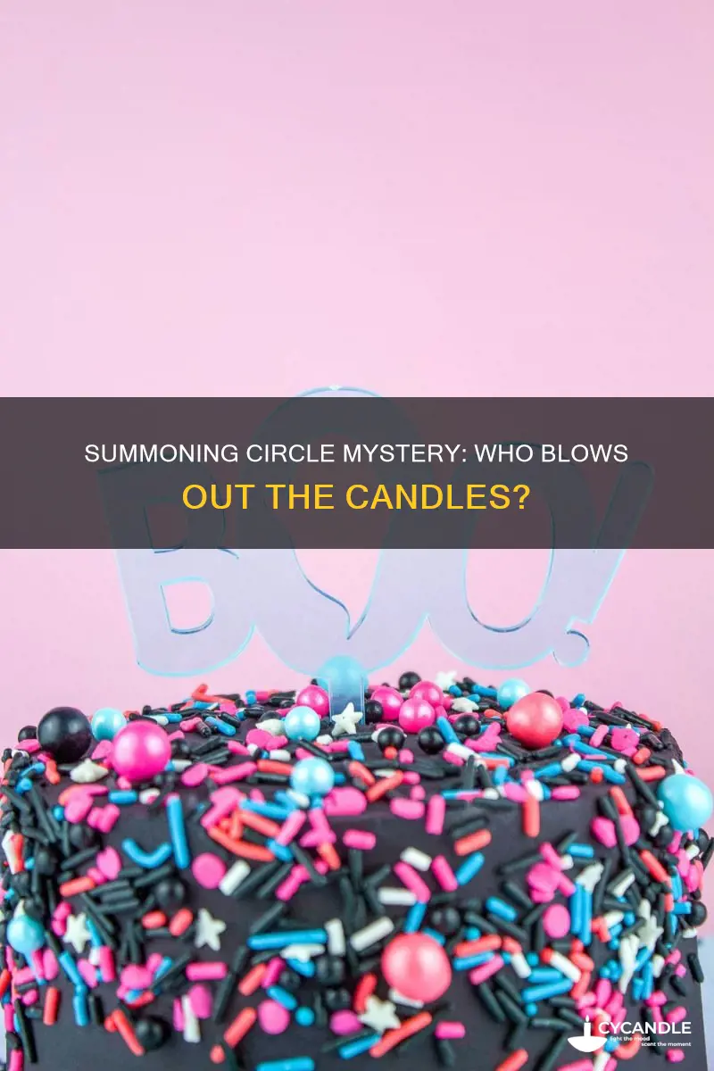 what ghost blows out summoning circle candles