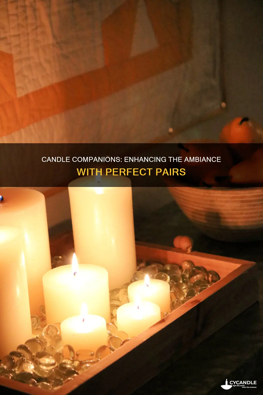 what goes good with candles