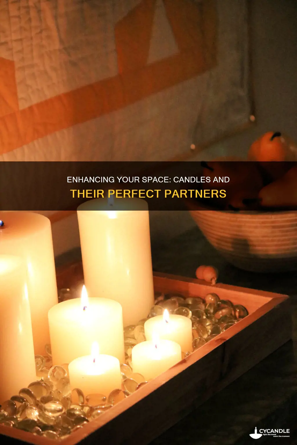 what goes well with a candle