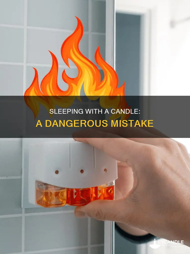 what happens if i sleep with a candle on