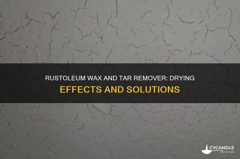 what happens if rustoleum wax and tar removal dries