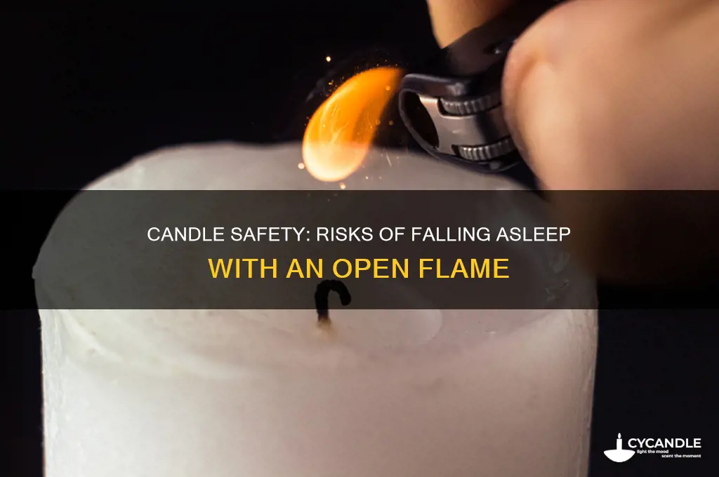 what happens if you fall asleep with a candle burning