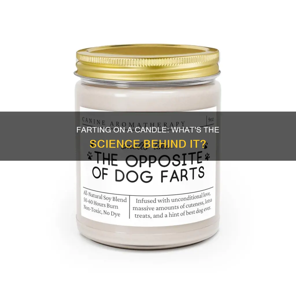 what happens if you fart on a candle