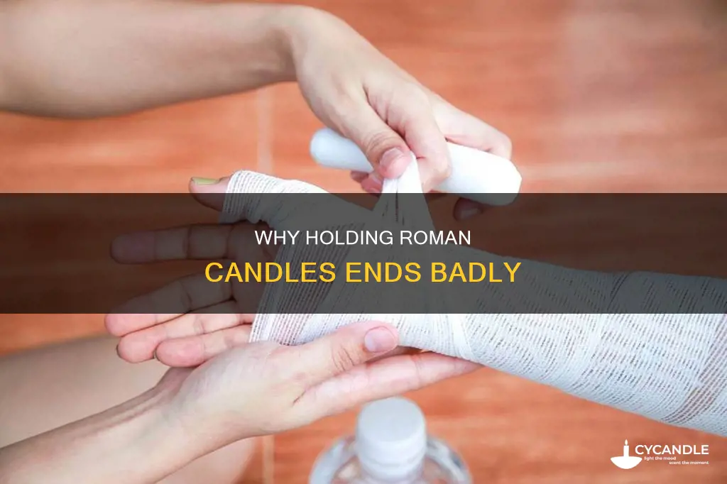 what happens if you hold a roman candle
