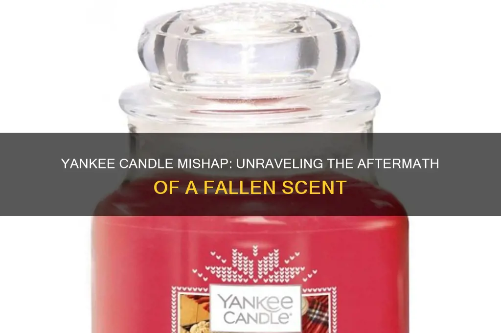 what happens when a yankee candle falls
