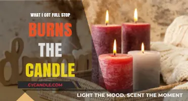 What I Got, Full Stop: Burning the Candle at Both Ends