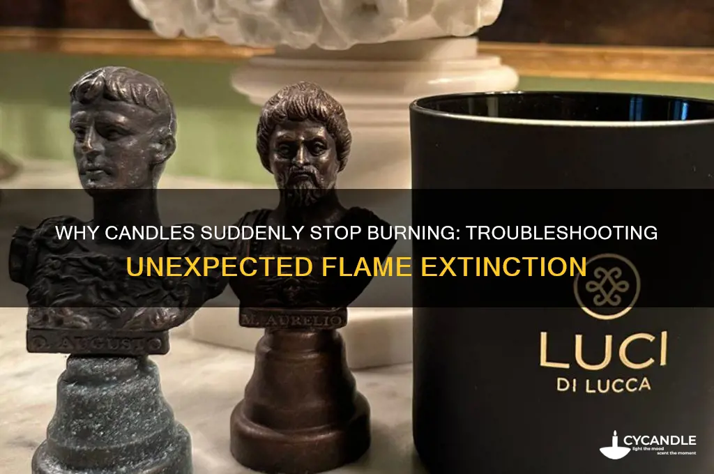 what if a candle all of a sudden stops burning
