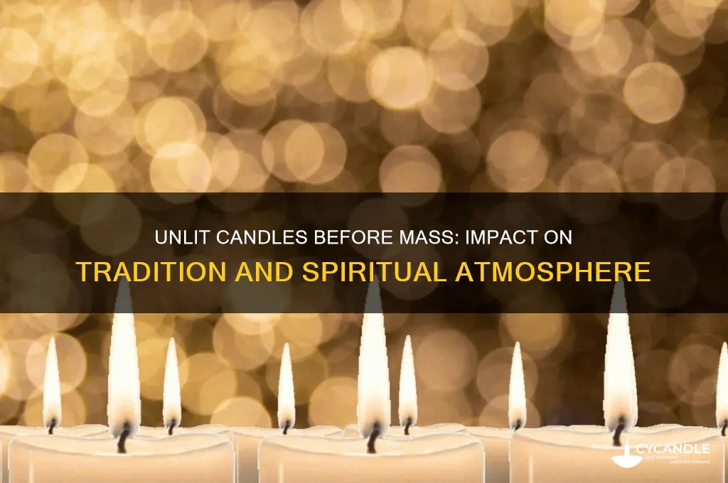 what if no one lights candles before mass
