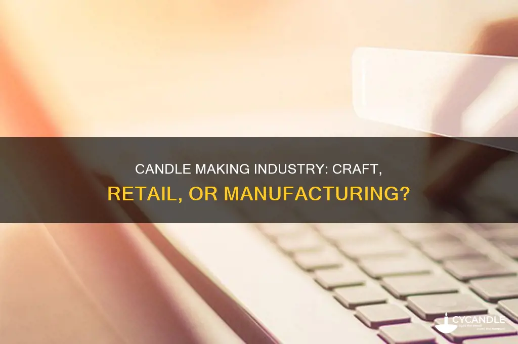 what industry does candle making fall under