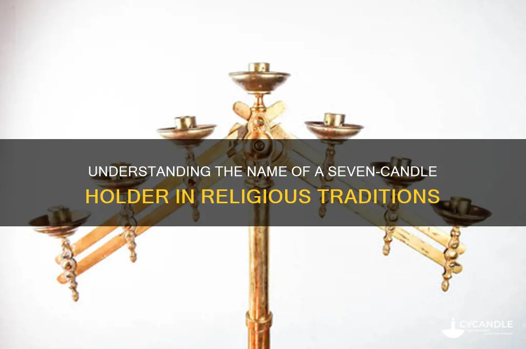 what is a 7 candle holder called