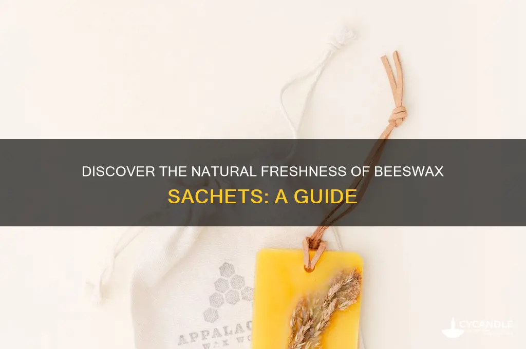 what is a beeswax sachet