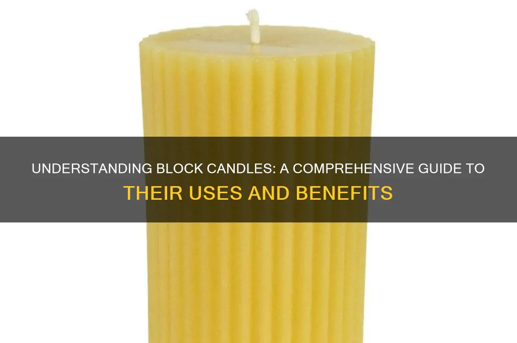 what is a block candle