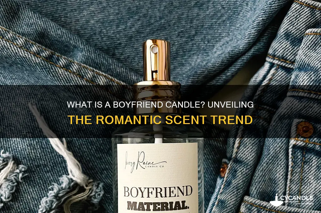 what is a boyfriend candle