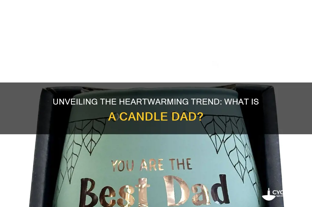 what is a candle dad