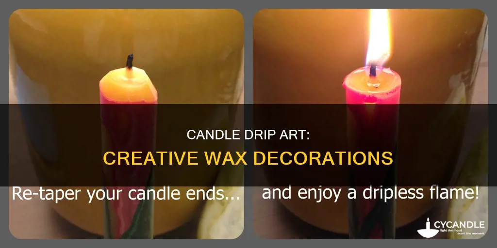 what is a candle drip