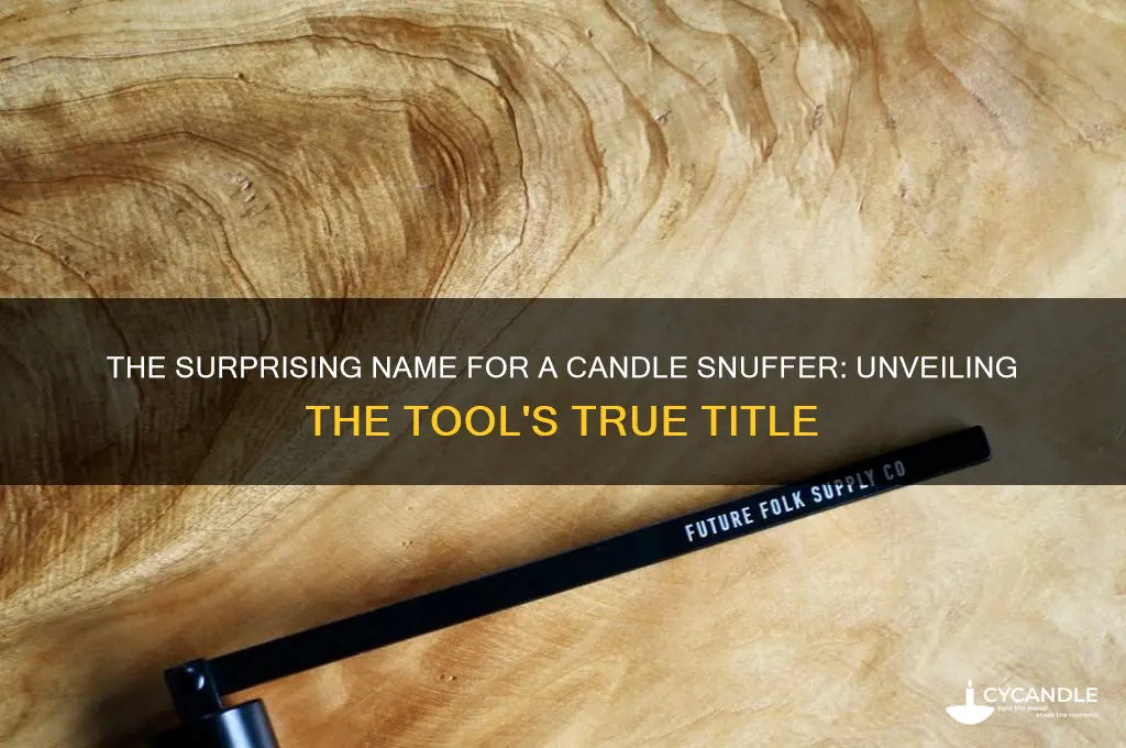 what is a candle snuffer called