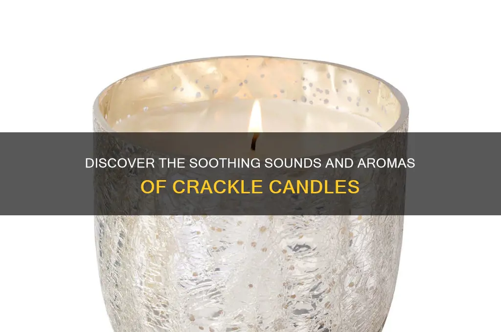 what is a crackle candle