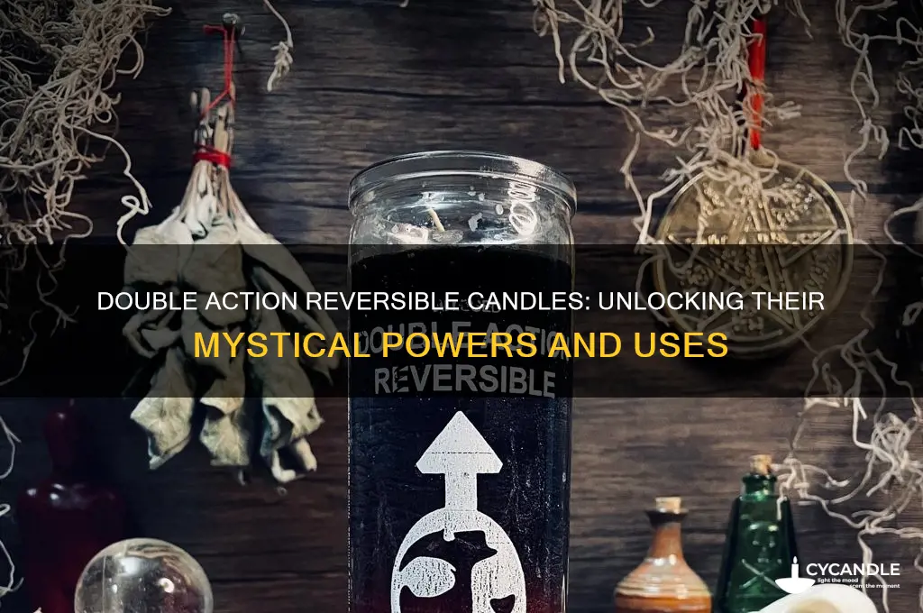 what is a double action reversible candle