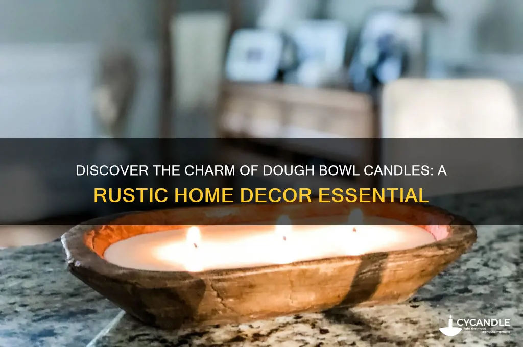 what is a dough bowl candle