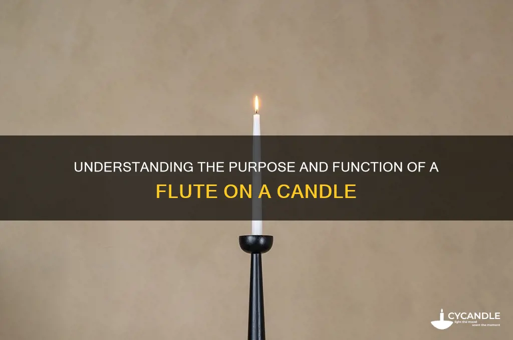 what is a flute on a candle