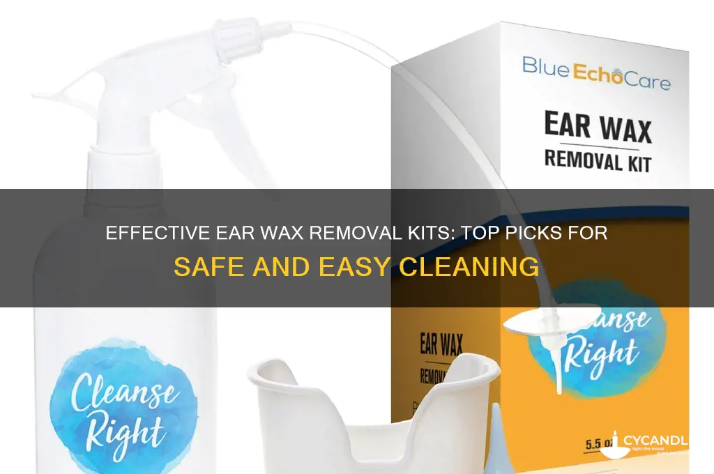 what is a good ear wax removal kit