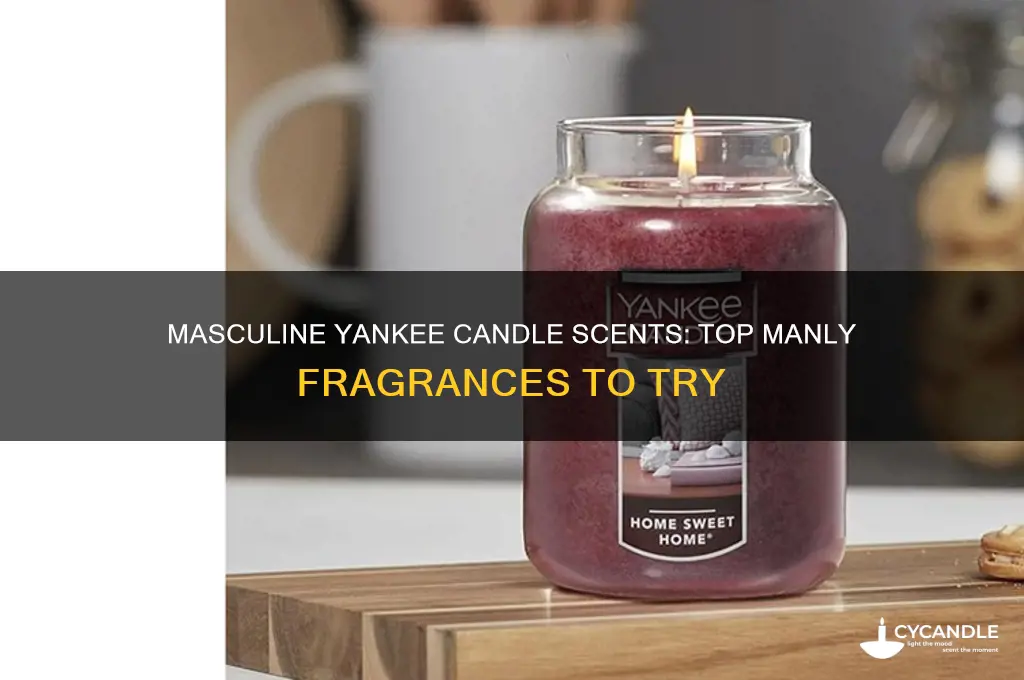 what is a good manly candle from yankee candle
