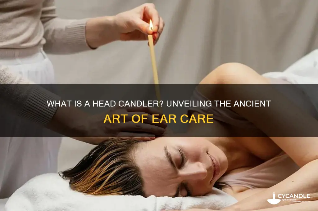 what is a head candler