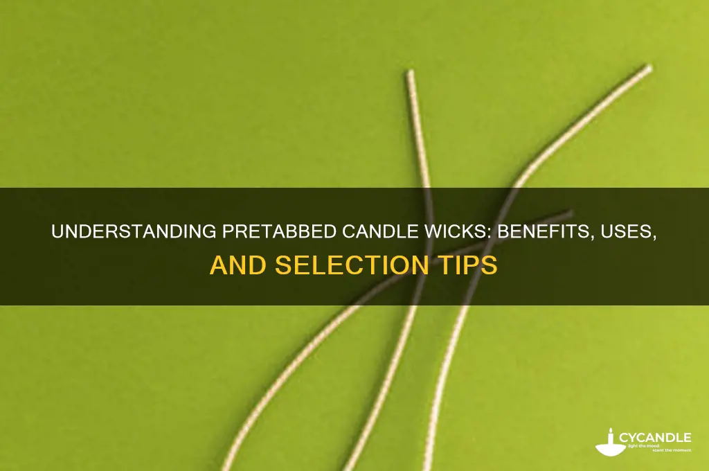 what is a pretabbed candle wicks